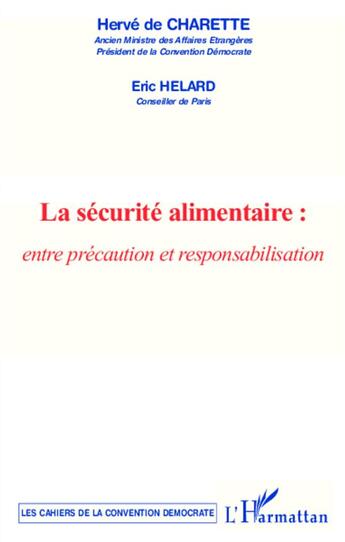 Couverture du livre « La sécurité alimentaire : Entre précaution et responsabilisation » de Herve De Charette et Eric Helard aux éditions L'harmattan