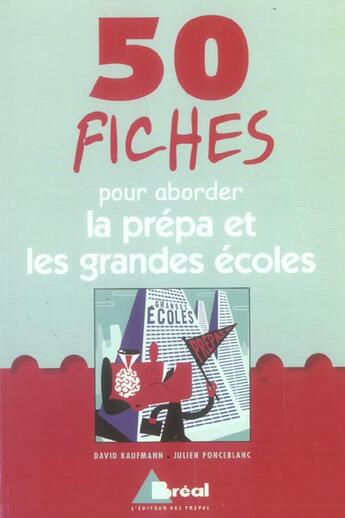 Couverture du livre « 50 fiches pour aborder la prepa et les grandes ecoles » de David Kaufmann et Julien Ponceblanc aux éditions Breal