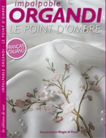 Couverture du livre « Impalpable Organdi ; le point d'ombre » de  aux éditions De Saxe