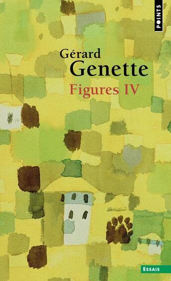 Couverture du livre « Figures IV » de Gerard Genette aux éditions Points