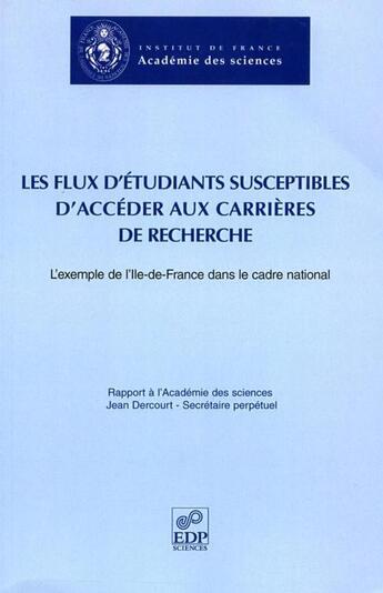 Couverture du livre « Les flux d'étudiants susceptibles d'accéder aux carrières de recherche » de Jean Dercourt aux éditions Edp Sciences