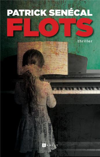 Couverture du livre « Flots » de Patrick Senecal aux éditions Ramsay