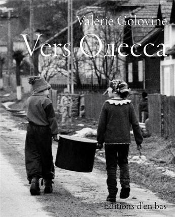 Couverture du livre « Vers Odessa » de Valerie Golovine aux éditions D'en Bas