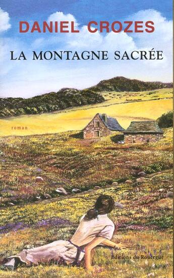 Couverture du livre « La montagne sacree » de Crozes Daniel aux éditions Rouergue