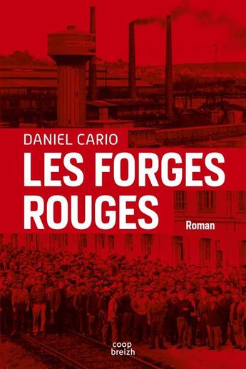 Couverture du livre « Les forges rouges » de Daniel Cario aux éditions Coop Breizh