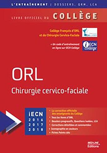 Couverture du livre « ORL ; chirurgie cervico-faciale (iECN 2016, 2017, 2018) » de  aux éditions Med-line