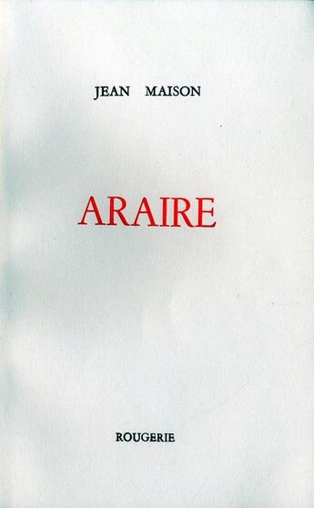 Couverture du livre « Araire » de Jean Maison aux éditions Rougerie