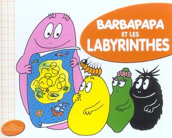 Couverture du livre « Barbapapa Et Les Labyrinthes » de Taylor Talus et Annette Tison aux éditions Les Livres Du Dragon D'or