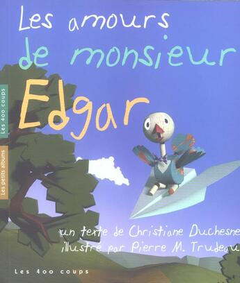 Couverture du livre « Amours De Monsieur Edgar (Les) » de Duchesne/Trudeau aux éditions 400 Coups