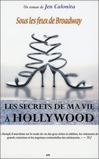 Couverture du livre « Les secrets de ma vie à Hollywood t.5 ; sous les feux de Broadway » de Jen Calonita aux éditions Ada