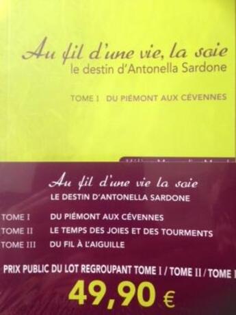 Couverture du livre « Le destin d'Antonella Sardone t.1 : du Piémont aux Cévennes ; t.2 : le temps des joies et des tourments ; t.3 : du fil à l'aiguille » de Helene Meynadier-Morel aux éditions Dolmazon