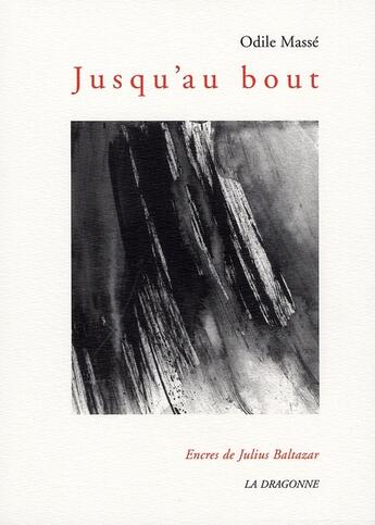 Couverture du livre « Jusqu'au bout » de Odile Masse aux éditions La Dragonne