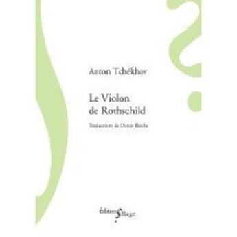 Couverture du livre « Le violon de Rothschild » de Anton Tchekhov aux éditions Sillage