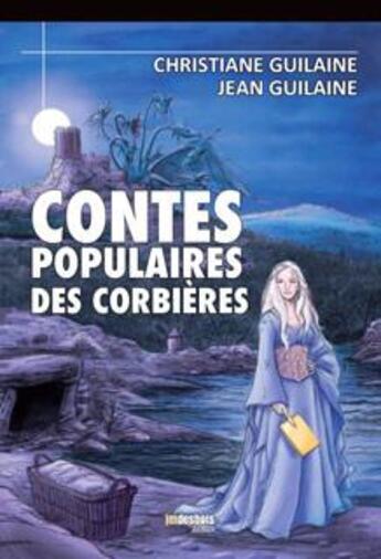 Couverture du livre « Contes populaires des Corbières » de Jean Guilaine et Christiane Guilaine aux éditions Jean-marie Desbois - Geneprove
