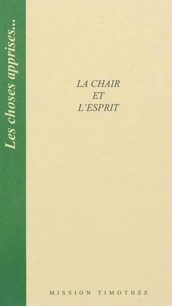 Couverture du livre « La chair et l'esprit » de Timothee Mission aux éditions Cocebal