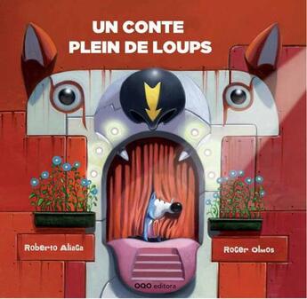 Couverture du livre « Un conte plein de loups » de Roberto Aliaga et Roger Olmos aux éditions Oqo