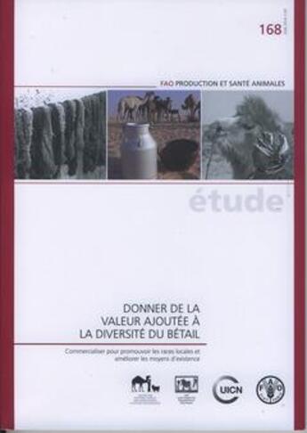 Couverture du livre « Donner de la valeur ajoutee a la diversite du betail. commercialiser pour promouvoir les races local » de Mathias E. aux éditions Fao