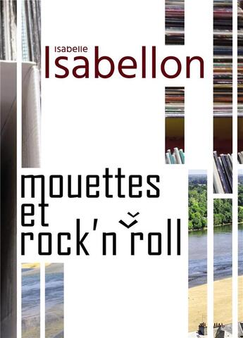 Couverture du livre « Mouettes et rock'n'roll » de Isabelle Isabellon aux éditions Bookelis