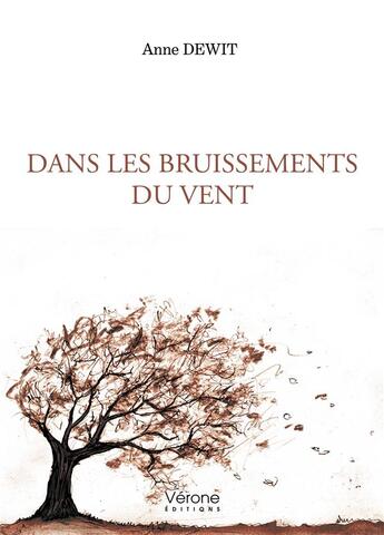 Couverture du livre « Dans les bruissements du vent » de Anne Dewit aux éditions Verone