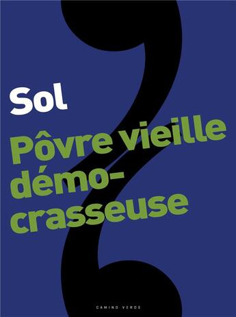 Couverture du livre « Pôvre vielle démocrasseuse » de Marc Faveau aux éditions Camino Verde