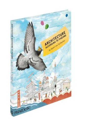 Couverture du livre « Architecture according to pigeons » de Tailfeather Spe aux éditions Phaidon Jeunesse