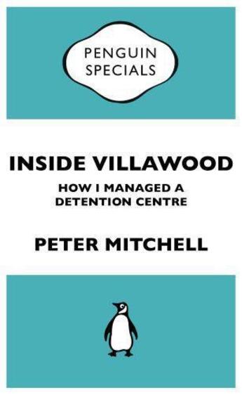 Couverture du livre « Inside Villawood: Penguin Specials » de Mitchell Peter aux éditions Penguin Books Ltd Digital