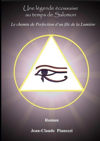 Couverture du livre « Une légende écossaise au temps de Salomon » de Jean Claude Pianezzi aux éditions Lulu