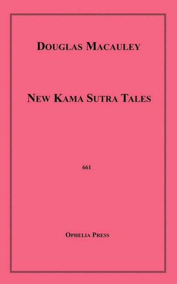 Couverture du livre « New Kama Sutra Tales » de Douglas Macauley aux éditions Epagine