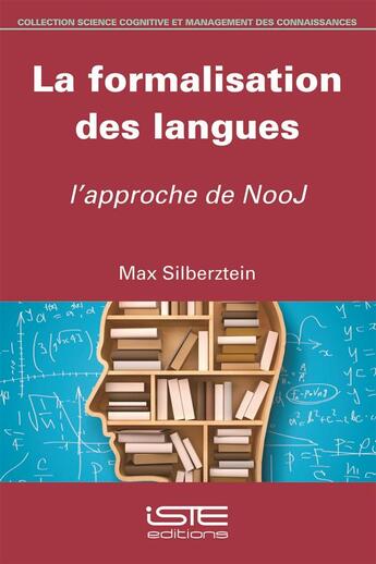 Couverture du livre « La formalisation des langues ; l'approche de NooJ » de Max Silberztein aux éditions Iste