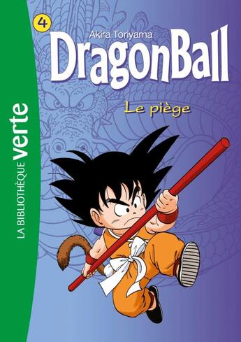 Couverture du livre « Dragon Ball Tome 4 : le piège » de Akira Toriyama aux éditions Hachette Jeunesse