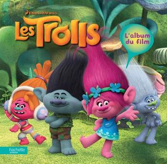 Couverture du livre « Trolls ; album du film » de  aux éditions Hachette Jeunesse