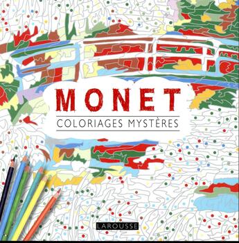 Couverture du livre « Coloriages mystères Monet » de  aux éditions Larousse