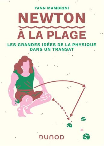 Couverture du livre « Newton à la plage : les grandes idées de la physique dans un transat » de Yann Mambrini aux éditions Dunod