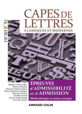 Couverture du livre « Capes de lettres - toutes les epreuves d'admissibilite et d'admission » de Lelievre/Bourbon aux éditions Armand Colin