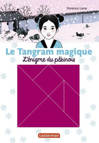 Couverture du livre « Le tangram magique - t02 - l'enigme du pekinois » de Lamy/Laprun aux éditions Casterman