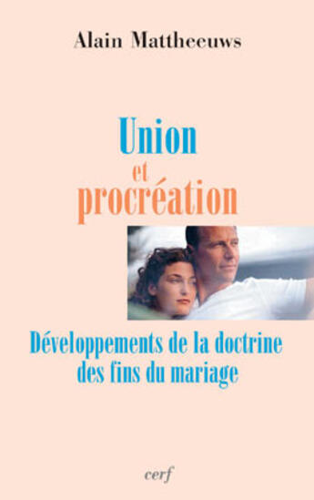 Couverture du livre « Union et procreation » de Alain Mattheeuws aux éditions Cerf