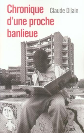 Couverture du livre « Chronique d'une proche banlieue » de Claude Dilain aux éditions Stock