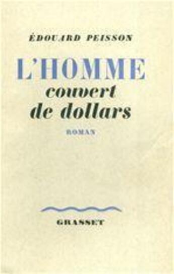 Couverture du livre « L'homme couvert de dollars » de Edouard Peisson aux éditions Grasset Et Fasquelle