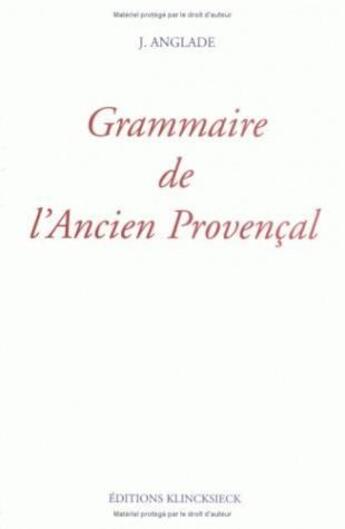 Couverture du livre « Grammaire de l'ancien provençal » de Joseph Anglade aux éditions Klincksieck