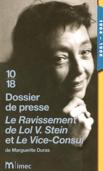 Couverture du livre « Dossier De Presse ; Le Ravissement De Lol V. Stein Et Le Vice-Consul De Marguerite Duras » de Sophie Bogaert aux éditions 10/18