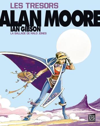 Couverture du livre « Les trésors d'Alan Moore ; la balade d'Halo Jones » de Alan Moore et Ian Gibson aux éditions Soleil