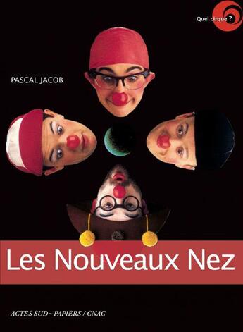 Couverture du livre « Les Nouveaux Nez » de Pascal Jacob aux éditions Actes Sud-papiers