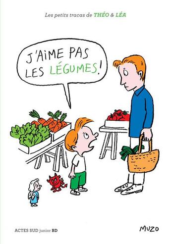 Couverture du livre « J'aime pas les légumes ! » de Muzo aux éditions Actes Sud Junior