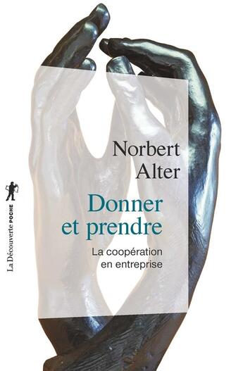 Couverture du livre « Donner et prendre - La coopération en entreprise » de Alter aux éditions La Decouverte