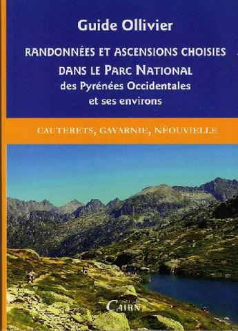 Couverture du livre « Randonnées et ascensions choisies dans le parc national des Pyrénées Occidentales et ses environs t.2 ; Cauterets, Gavarnie, Néouvielle » de Robert Ollivier aux éditions Cairn