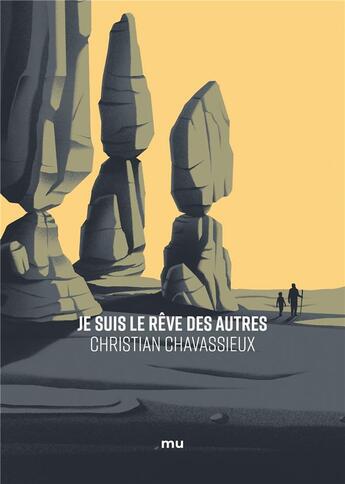 Couverture du livre « Je suis le rêve des autres » de Christian Chavassieux aux éditions Mnemos