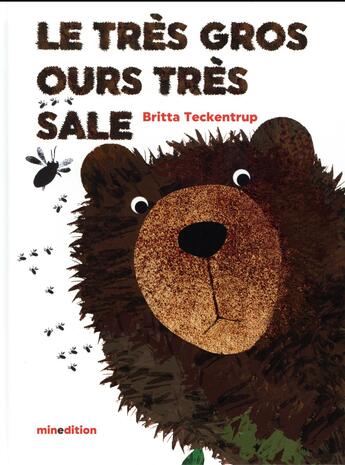 Couverture du livre « Le très gros ours très sale » de Britta Teckentrup aux éditions Mineditions