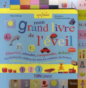 Couverture du livre « Mon grand livre d'éveil » de Delhoste/Gourmelen aux éditions Thomas Jeunesse