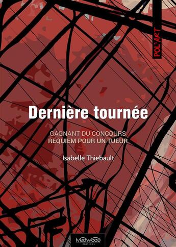 Couverture du livre « Dernière tournée » de Isabelle Mercier aux éditions Neowood Editions