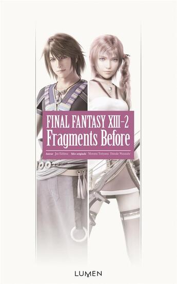 Couverture du livre « Final fantasy XIII-2 ; fragments before » de Jun Eishima aux éditions Lumen